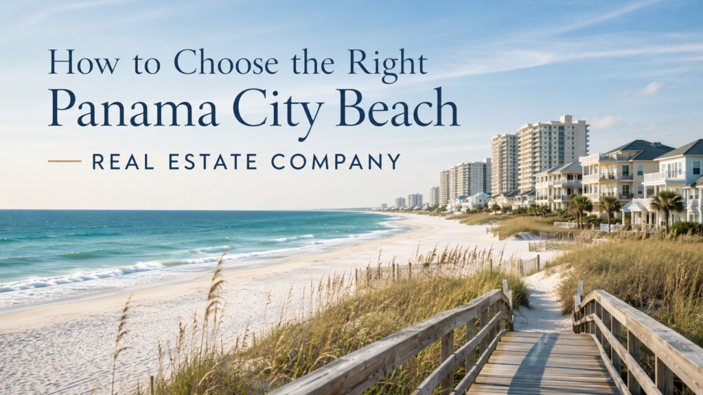 How to Choose the Right Panama City Beach Real Estate Company